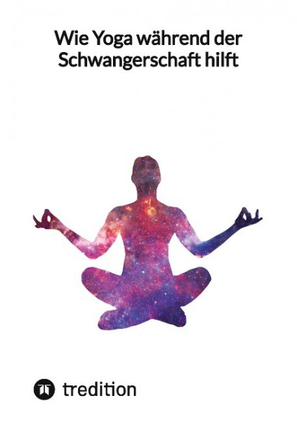 Wie Yoga während der Schwangerschaft hilft