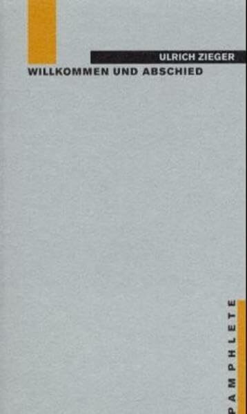 Willkommen und Abschied: Erzählung (Pamphlete, Band 4)