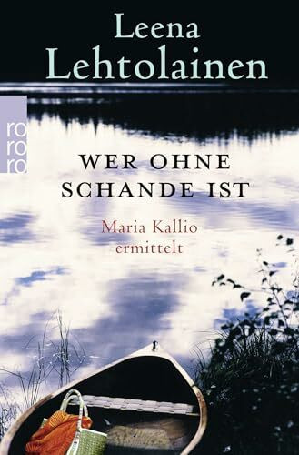 Wer ohne Schande ist: Ein Finnland-Krimi (Die Maria Kallio-Reihe, Band 12)