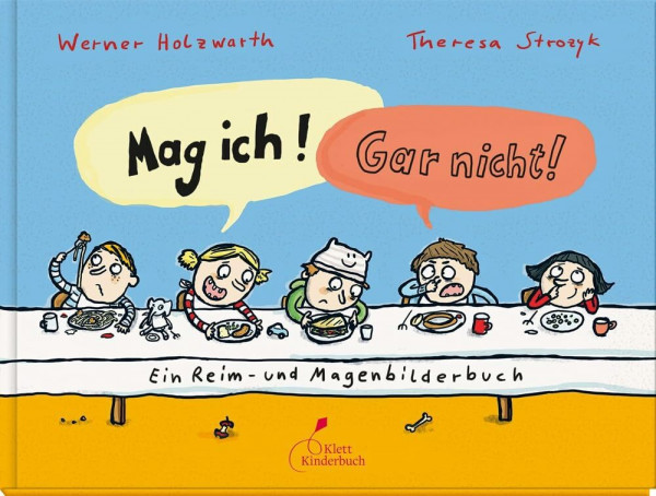 Mag ich! Gar nicht!: Ein Reim- und Magenbilderbuch