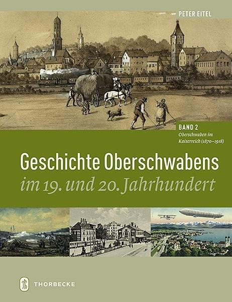 Geschichte Oberschwabens im 19. und 20. Jahrhundert Band 2