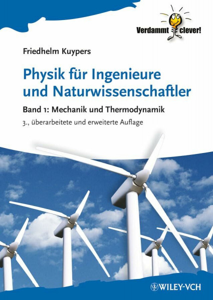 Physik für Ingenieure und Naturwissenschaftler, Band 1: Mechanik und Thermodynamik (Verdammt Clever!)