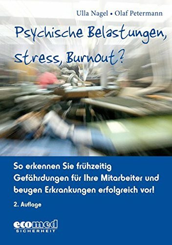 Psychische Belastungen, Stress, Burnout?: So erkennen Sie frühzeitig Gefährdungen für Ihre Mitarbeiter und beugen Erkrankungen erfolgreich vor! (mit CD-ROM)