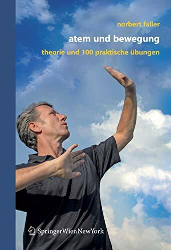 Atem und Bewegung: Theorie und 111 Übungen
