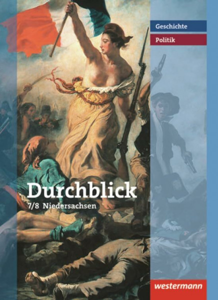 Durchblick Geschichte und Politik - Ausgabe 2008 für Realschulen in Niedersachsen: Schülerband 7 / 8