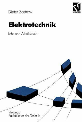 Elektrotechnik: Lehr- und Arbeitsbuch (Viewegs Fachbücher der Technik)
