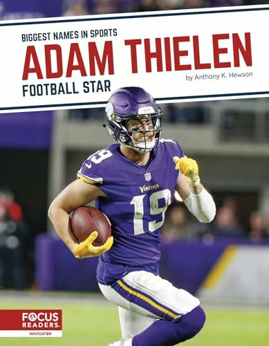 Adam Thielen: Football Star (Biggest Names in Sports)