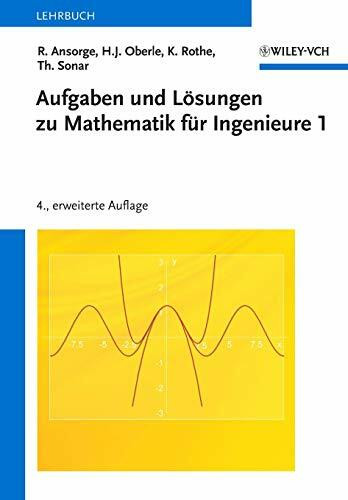 Aufgaben und Lösungen zu Mathematik für Ingenieure 1: Lehrbuch
