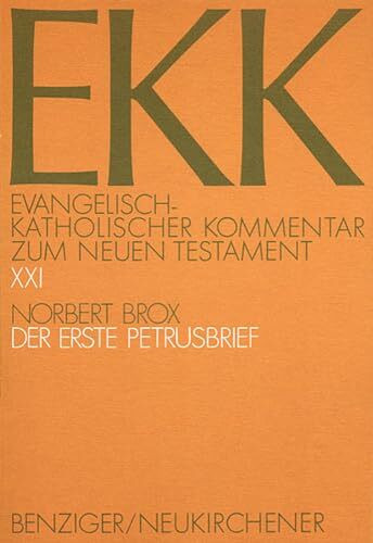 Evangelisch-Katholischer Kommentar zum Neuen Testament, EKK, Bd.21, Der erste Petrusbrief: EKK XXI