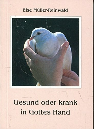 Gesund oder krank - in Gottes Hand