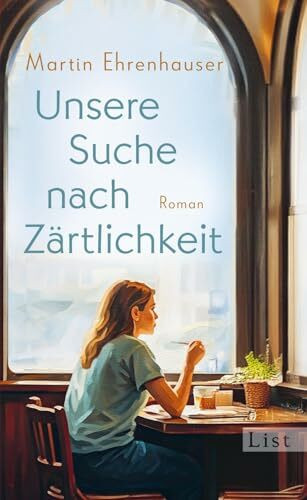 Unsere Suche nach Zärtlichkeit: Roman | Monsieur Dumont sucht die Liebe