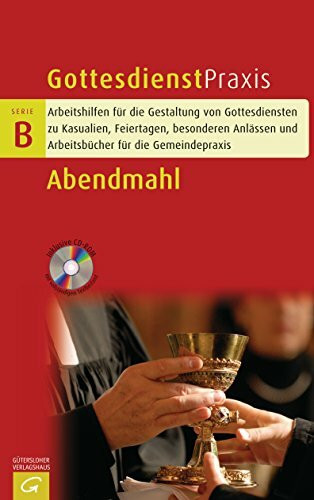 Abendmahl (Gottesdienstpraxis Serie B)