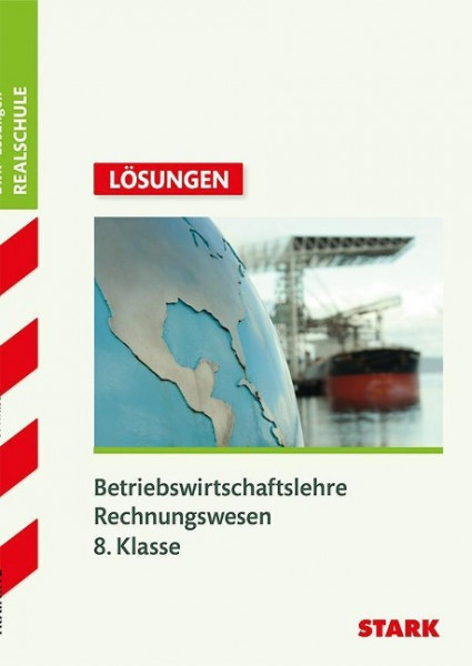 Training Realschule Betriebswirtschaftslehre / Rechnungswesen. Lösungen. 8. Klasse