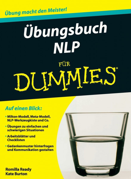 Übungsbuch NLP für Dummies: Auf einen Blick: Milton-Modell, NLP-Werkzeugkiste und Co. / Übungen zu einfachen und schwierigen Situationen. ... hinterfragen und Kommunikation gestalten