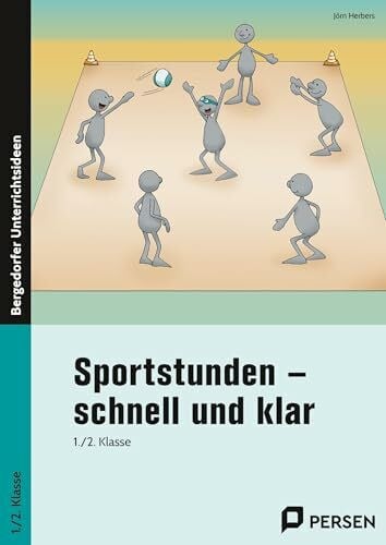 Sportstunden - schnell und klar: 1./2. Klasse: 1. und 2. Klasse