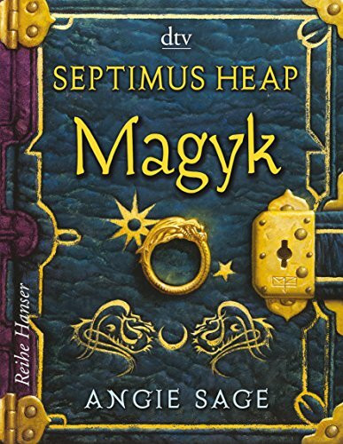 Septimus Heap - Magyk: Nominiert für den Deutschen Jugendliteraturpreis 2006, Kategorie Preis der Jugendlichen (Die Septimus Heap-Reihe, Band 1)