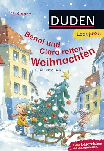 Duden Leseprofi – Benni und Clara retten Weihnachten, 2. Klasse: Kinderbuch für Erstleser ab 7 Jahren (Lesen lernen 2. Klasse, Band 8)