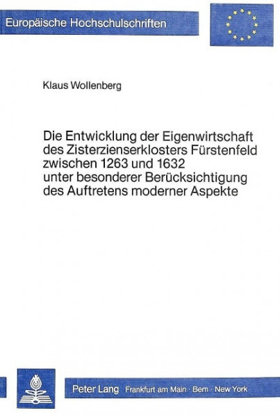 Die Entwicklung der Eigenwirtschaft des Zisterzienserklosters Fürstenfeld zwischen 1263 und 1632 unt