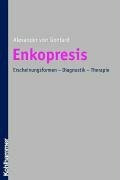 Enkopresis: Erscheinungsformen - Diagnostik - Therapie