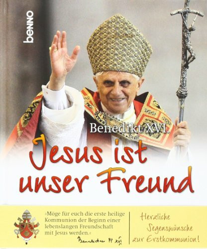 Jesus ist unser Freund: Herzliche Segenswünsche zur Erstkommunion