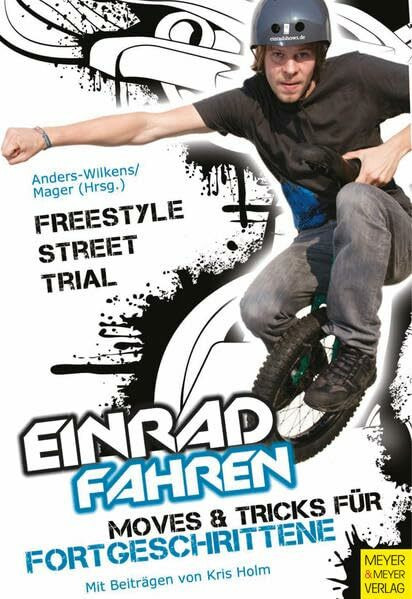 Einradfahren: Moves & Tricks für Fortgeschrittene