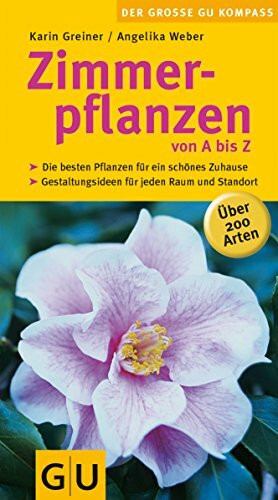 Zimmerpflanzen von A bis Z: .: . (Gartengestaltung)