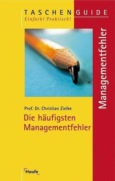 Die häufigsten Managementfehler (Taschenguide)