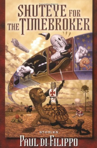 Shuteye for the Timebroker: Stories: Short Stories