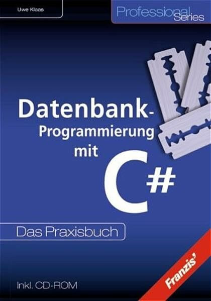 C sharp - Das Profibuch für die Datenbank-Programmierung (Professional Series)