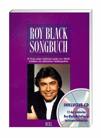 Roy Black - Songbuch inkl. Instrumental-CD: 50 Texte seiner schönsten Lieder von 1961 - 1991