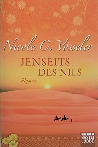 Jenseits des Nils: Roman