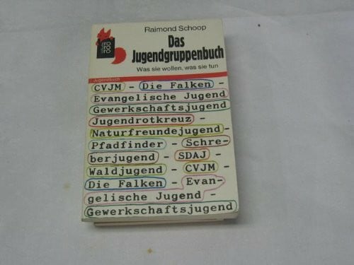 Das Jugendgruppenbuch: Jugendverbände und Jugendorganisationen in der Bundesrepublik Deutschland