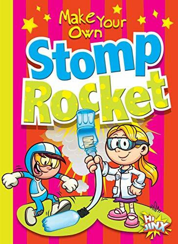 Make Your Own Stomp Rocket (Make Your Own Fun)