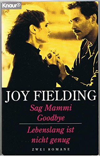 Sag Mammi Goodbye / Lebenslang ist nicht genug. Doppelband - zwei Romane.