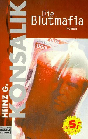 Die Blutmafia (Allgemeine Reihe. Bastei Lübbe Taschenbücher)