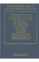 Edward Elgar Publishing Ltd Economic Analysis Of Regional Trading Arrangements (International Library Of Critical Writings...