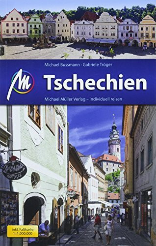 Tschechien Reiseführer Michael Müller Verlag: Individuell reisen mit vielen praktischen Tipps (MM-Reisen)