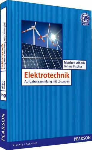 Übungsbuch Elektrotechnik: Aufgabensammlung mit Lösungen (Pearson Studium - Elektrotechnik)