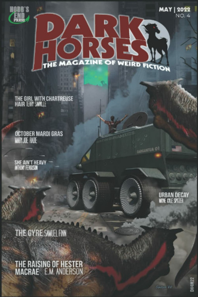 Dark Horses: The Magazine of Weird Fiction: May | 2022 | No. 4 (Dark Horses Magazine, Band 4)