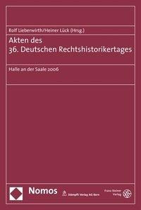 Akten des 36. Deutschen Rechtshistorikertages