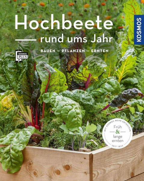 Hochbeete rund ums Jahr (Mein Garten): bauen - pflanzen - ernten