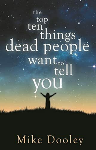 Hay House Uk The Top Ten Things Dead People Want To Tell You, Answers To Inspire The Adventure Of Your Life