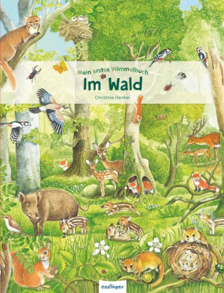 Mein erstes Wimmelbuch - Im Wald