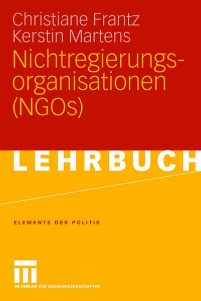 Nichtregierungsorganisationen (NGOs) (Elemente der Politik) (German Edition)