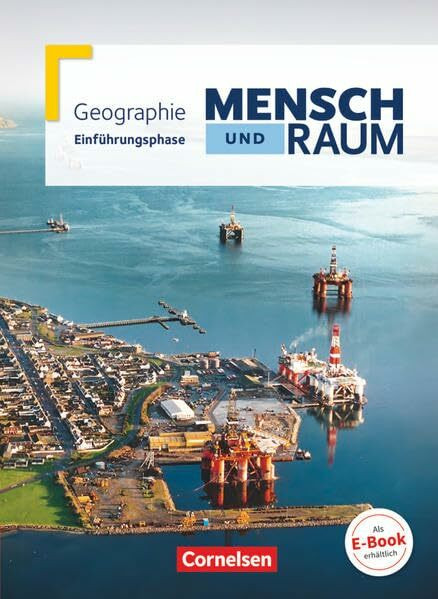 Mensch und Raum - Geographie Gymnasiale Oberstufe - Einführungsphase: Schulbuch