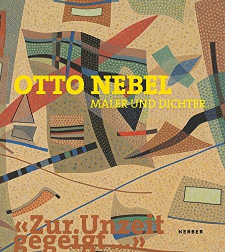 Otto Nebel, Maler und Dichter