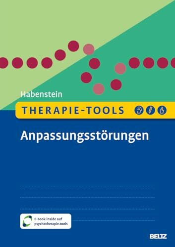Therapie-Tools Anpassungsstörungen: Mit E-Book inside und Arbeitsmaterial (Beltz Therapie-Tools)