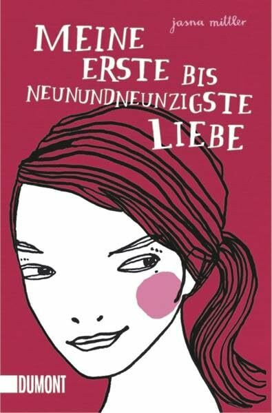 Meine erste bis neunundneunzigste Liebe