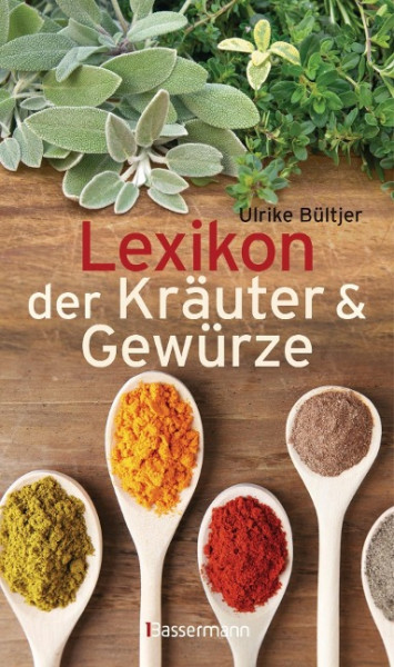 Lexikon der Kräuter und Gewürze