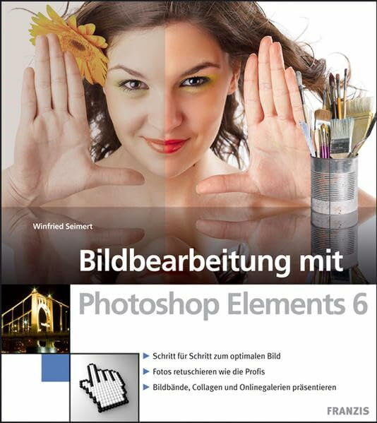 Bildbearbeitung mit Photoshop Elements 6